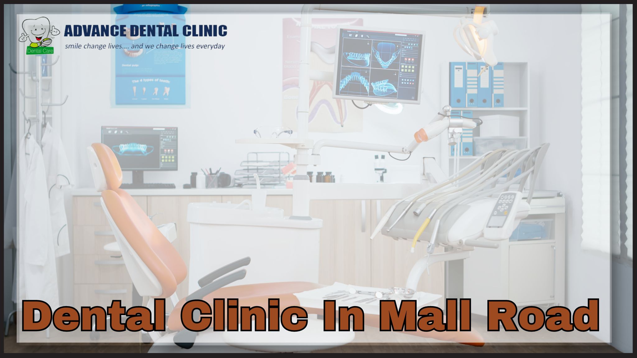 Dental Clinic In Mall Road  | Advance Dental Clinic
